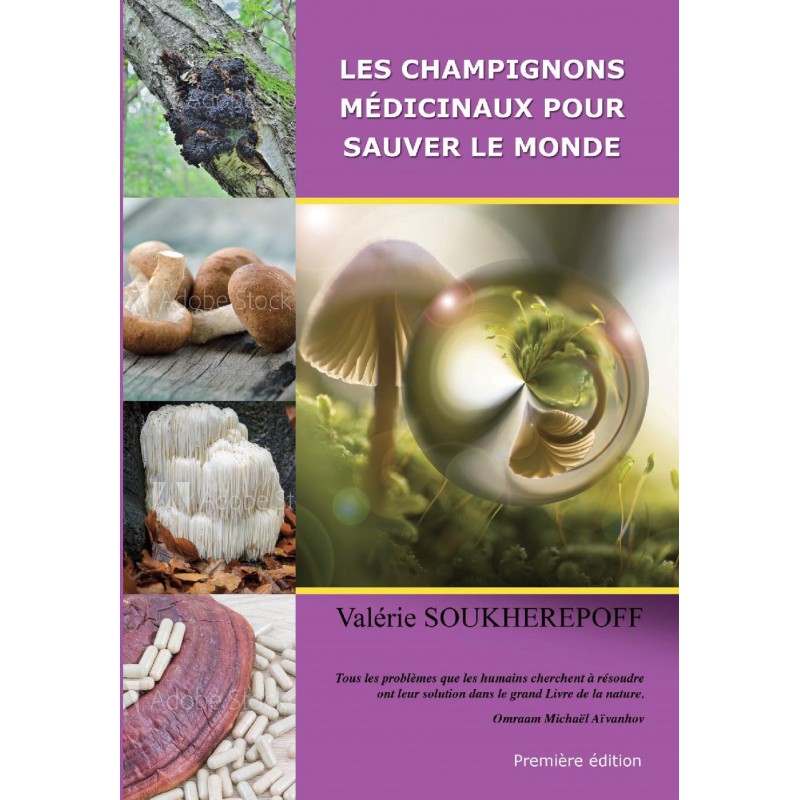 Livre Les champignons médicinaux pour sauver le Monde - Champignon  médicinaux en Suisse santé naturelle